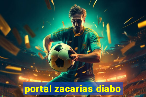 portal zacarias diabo